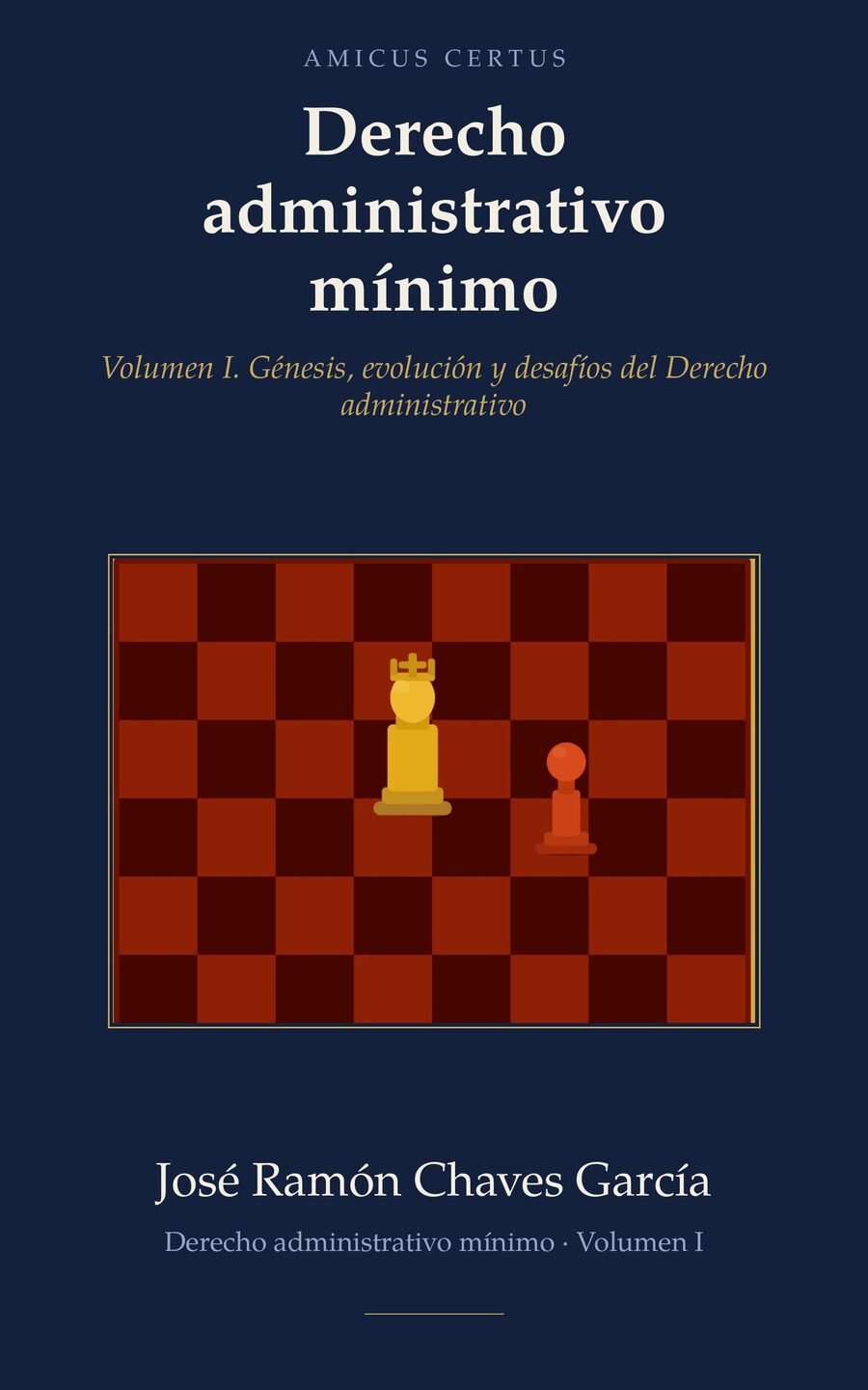 Derecho administrativo mínimo I — José Ramón Chaves García