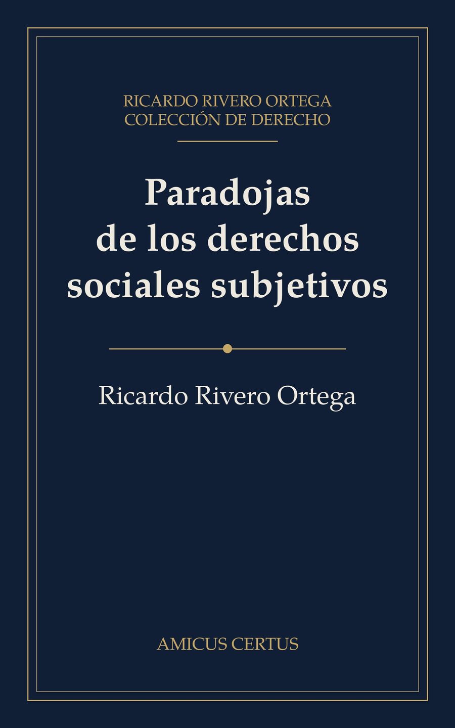 Paradojas de los derechos sociales subjetivos — Ricardo Rivero Ortega